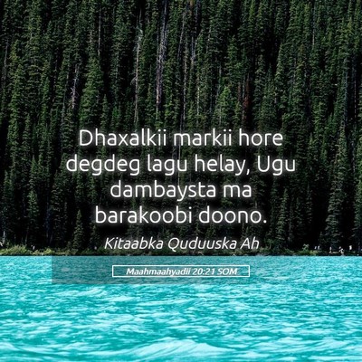 Picture 05 - Maahmaahyadii 20:21 SOM - Dhaxalkii markii hore degdeg lagu helay, Ugu - Bible Verse Picture