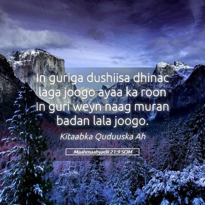 Picture 05 - Maahmaahyadii 21:9 SOM - In guriga dushiisa dhinac laga joogo ayaa ka roon - Bible Verse Picture