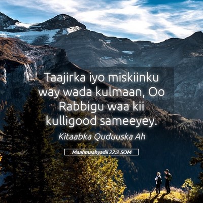 Picture 05 - Maahmaahyadii 22:2 SOM - Taajirka iyo miskiinku way wada kulmaan, Oo - Bible Verse Picture