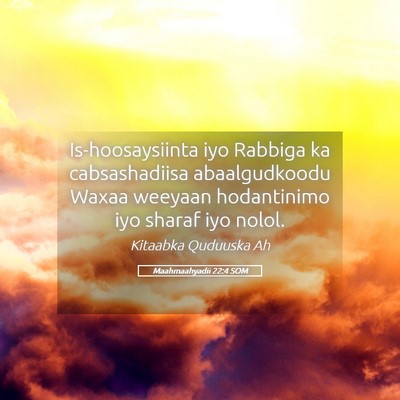 Picture 05 - Maahmaahyadii 22:4 SOM - Is-hoosaysiinta iyo Rabbiga ka cabsashadiisa - Bible Verse Picture