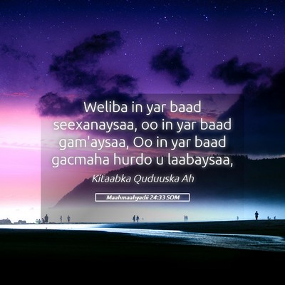 Picture 05 - Maahmaahyadii 24:33 SOM - Weliba in yar baad seexanaysaa, oo in yar baad - Bible Verse Picture