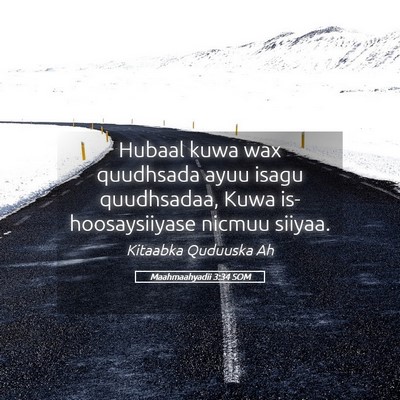 Picture 05 - Maahmaahyadii 3:34 SOM - Hubaal kuwa wax quudhsada ayuu isagu quudhsadaa, - Bible Verse Picture