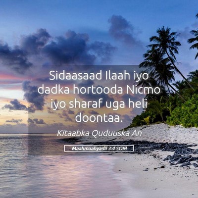 Picture 05 - Maahmaahyadii 3:4 SOM - Sidaasaad Ilaah iyo dadka hortooda Nicmo iyo - Bible Verse Picture