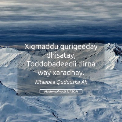 Picture 05 - Maahmaahyadii 9:1 SOM - Xigmaddu gurigeeday dhisatay, Toddobadeedii - Bible Verse Picture