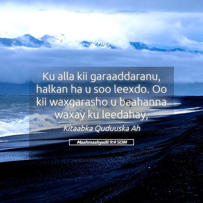 Picture 05 - Maahmaahyadii 9:4 SOM - Ku alla kii garaaddaranu, halkan ha u soo leexdo. - Bible Verse Picture