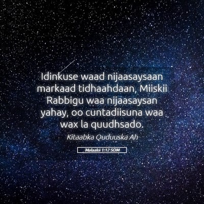 Picture 05 - Malaakii 1:12 SOM - Idinkuse waad nijaasaysaan markaad tidhaahdaan, - Bible Verse Picture