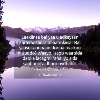 Picture 05 - Malaakii 3:2 SOM - Laakiinse bal yaa u adkaysan kara maalinta - Bible Verse Picture