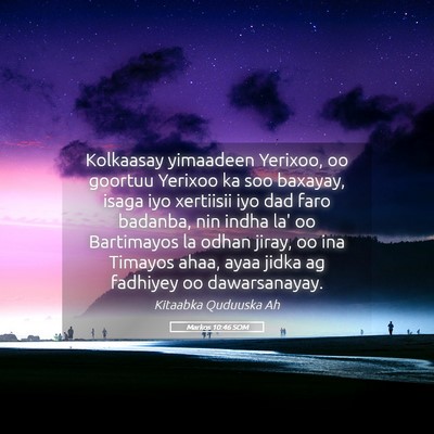 Picture 05 - Markos 10:46 SOM - Kolkaasay yimaadeen Yerixoo, oo goortuu Yerixoo - Bible Verse Picture