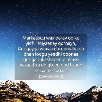 Picture 05 - Markos 11:17 SOM - Markaasuu wax baray oo ku yidhi, Miyaanay - Bible Verse Picture