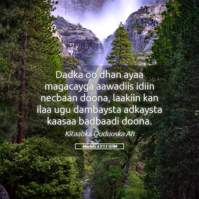 Picture 05 - Markos 13:13 SOM - Dadka oo dhan ayaa magacayga aawadiis idiin - Bible Verse Picture