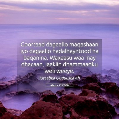 Picture 05 - Markos 13:7 SOM - Goortaad dagaallo maqashaan iyo dagaallo - Bible Verse Picture