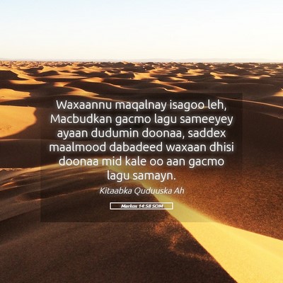 Picture 05 - Markos 14:58 SOM - Waxaannu maqalnay isagoo leh, Macbudkan gacmo - Bible Verse Picture