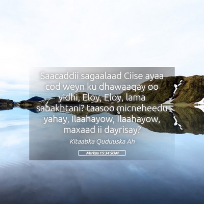 Picture 05 - Markos 15:34 SOM - Saacaddii sagaalaad Ciise ayaa cod weyn ku - Bible Verse Picture