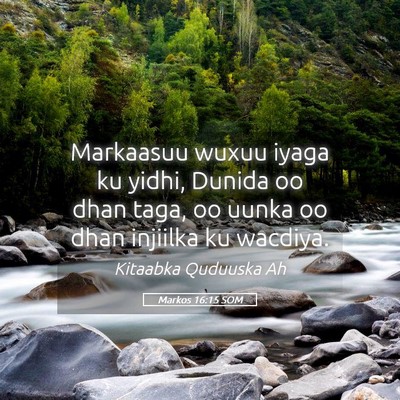 Picture 05 - Markos 16:15 SOM - Markaasuu wuxuu iyaga ku yidhi, Dunida oo dhan - Bible Verse Picture