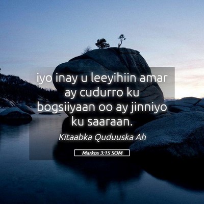Picture 05 - Markos 3:15 SOM - iyo inay u leeyihiin amar ay cudurro ku - Bible Verse Picture