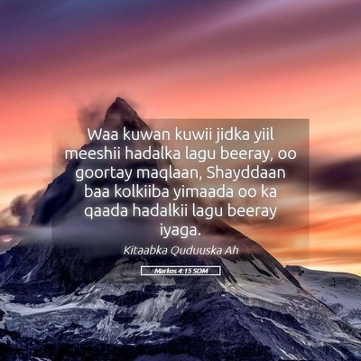 Picture 05 - Markos 4:15 SOM - Waa kuwan kuwii jidka yiil meeshii hadalka lagu - Bible Verse Picture