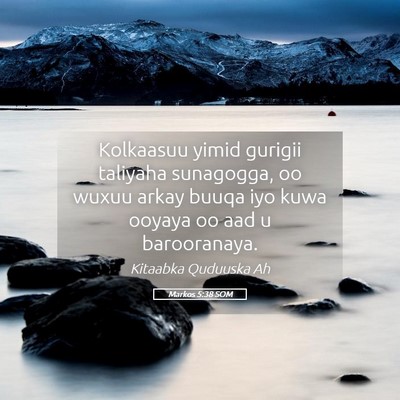 Picture 05 - Markos 5:38 SOM - Kolkaasuu yimid gurigii taliyaha sunagogga, oo - Bible Verse Picture