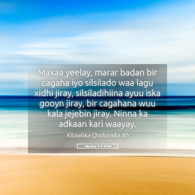 Picture 05 - Markos 5:4 SOM - Maxaa yeelay, marar badan bir cagaha iyo - Bible Verse Picture