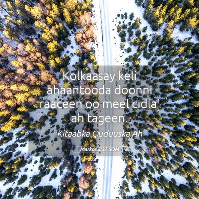 Picture 05 - Markos 6:32 SOM - Kolkaasay keli ahaantooda doonni raaceen oo meel - Bible Verse Picture