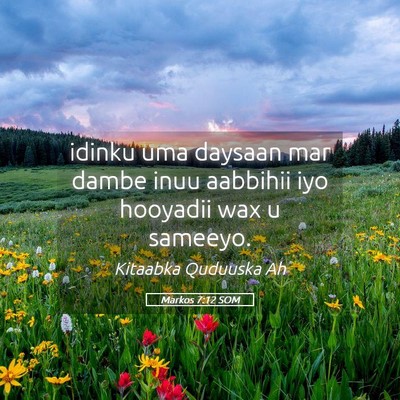 Picture 05 - Markos 7:12 SOM - idinku uma daysaan mar dambe inuu aabbihii iyo - Bible Verse Picture