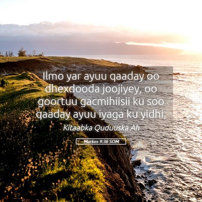 Picture 05 - Markos 9:36 SOM - Ilmo yar ayuu qaaday oo dhexdooda joojiyey, oo - Bible Verse Picture
