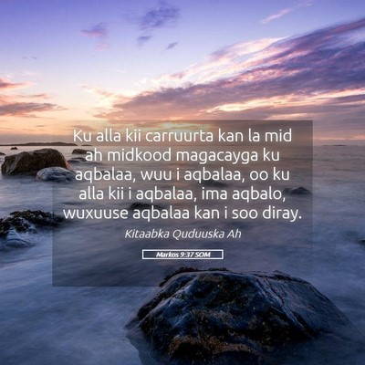 Picture 05 - Markos 9:37 SOM - Ku alla kii carruurta kan la mid ah midkood - Bible Verse Picture