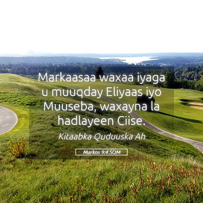 Picture 05 - Markos 9:4 SOM - Markaasaa waxaa iyaga u muuqday Eliyaas iyo - Bible Verse Picture