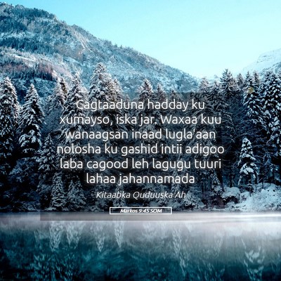 Picture 05 - Markos 9:45 SOM - Cagtaaduna hadday ku xumayso, iska jar. Waxaa kuu - Bible Verse Picture