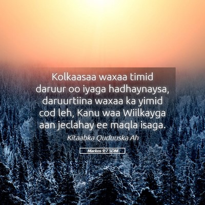 Picture 05 - Markos 9:7 SOM - Kolkaasaa waxaa timid daruur oo iyaga - Bible Verse Picture