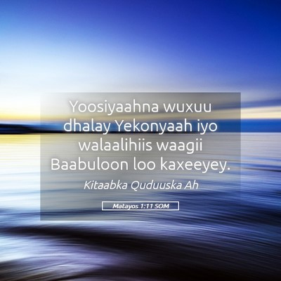 Picture 05 - Matayos 1:11 SOM - Yoosiyaahna wuxuu dhalay Yekonyaah iyo - Bible Verse Picture