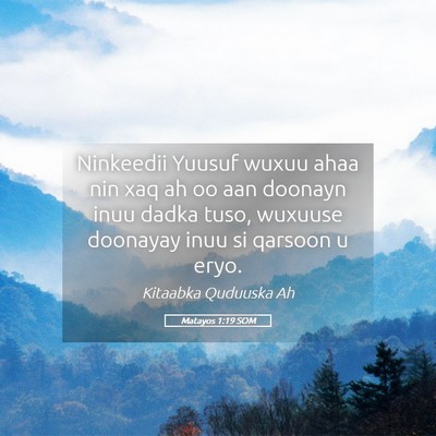 Picture 05 - Matayos 1:19 SOM - Ninkeedii Yuusuf wuxuu ahaa nin xaq ah oo aan - Bible Verse Picture