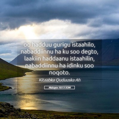 Picture 05 - Matayos 10:13 SOM - oo hadduu gurigu istaahilo, nabaddiinnu ha ku soo - Bible Verse Picture