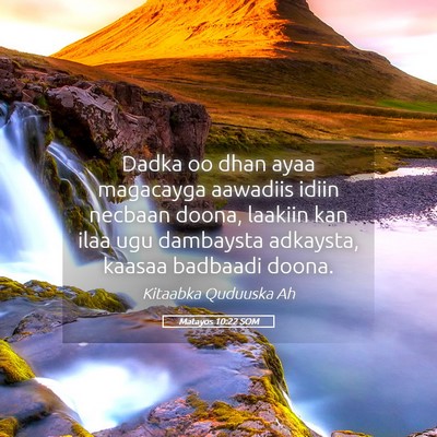 Picture 05 - Matayos 10:22 SOM - Dadka oo dhan ayaa magacayga aawadiis idiin - Bible Verse Picture