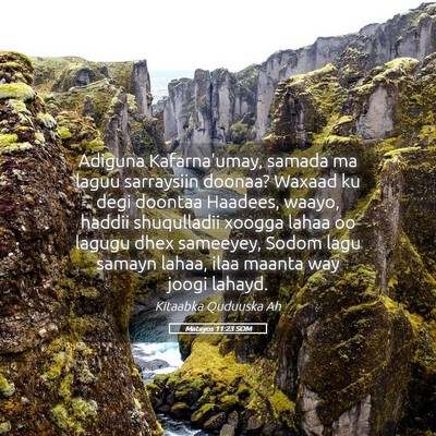 Picture 05 - Matayos 11:23 SOM - Adiguna Kafarna'umay, samada ma laguu sarraysiin - Bible Verse Picture