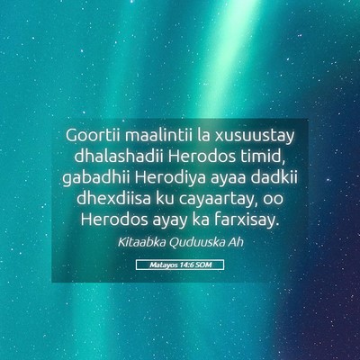Picture 05 - Matayos 14:6 SOM - Goortii maalintii la xusuustay dhalashadii - Bible Verse Picture