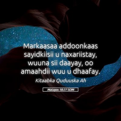 Picture 05 - Matayos 18:27 SOM - Markaasaa addoonkaas sayidkiisii u naxariistay, - Bible Verse Picture