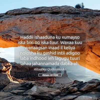 Picture 05 - Matayos 18:9 SOM - Haddii ishaaduna ku xumayso iska bixi oo iska - Bible Verse Picture