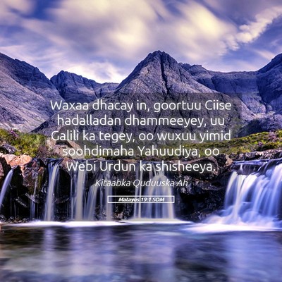 Picture 05 - Matayos 19:1 SOM - Waxaa dhacay in, goortuu Ciise hadalladan - Bible Verse Picture