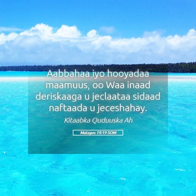 Picture 05 - Matayos 19:19 SOM - Aabbahaa iyo hooyadaa maamuus, oo Waa inaad - Bible Verse Picture