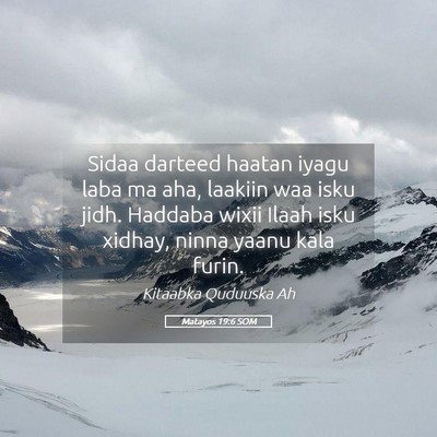 Picture 05 - Matayos 19:6 SOM - Sidaa darteed haatan iyagu laba ma aha, laakiin - Bible Verse Picture
