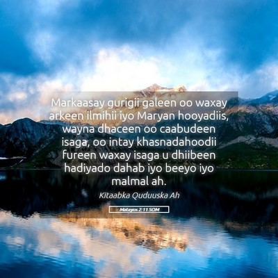 Picture 05 - Matayos 2:11 SOM - Markaasay gurigii galeen oo waxay arkeen ilmihii - Bible Verse Picture