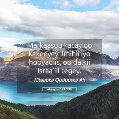Picture 05 - Matayos 2:21 SOM - Markaasuu kacay oo kaxeeyey ilmihii iyo - Bible Verse Picture