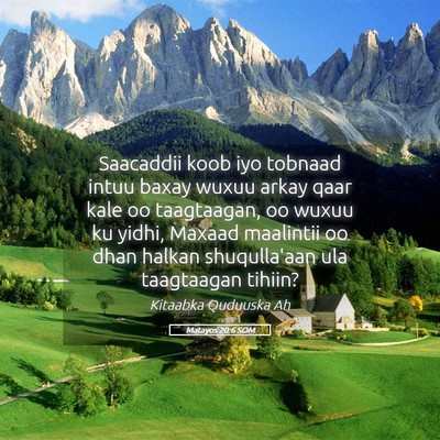 Picture 05 - Matayos 20:6 SOM - Saacaddii koob iyo tobnaad intuu baxay wuxuu - Bible Verse Picture