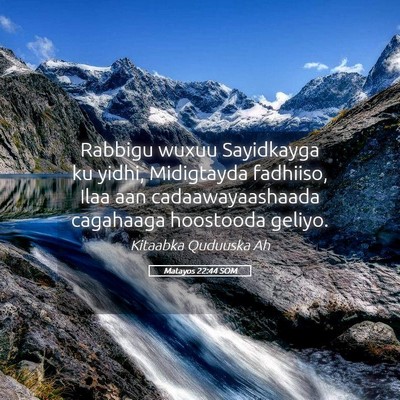 Picture 05 - Matayos 22:44 SOM - Rabbigu wuxuu Sayidkayga ku yidhi, Midigtayda - Bible Verse Picture