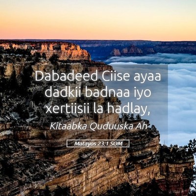 Picture 05 - Matayos 23:1 SOM - Dabadeed Ciise ayaa dadkii badnaa iyo xertiisii - Bible Verse Picture