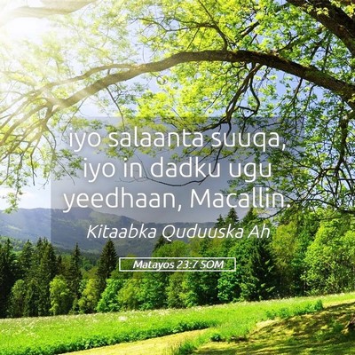 Picture 05 - Matayos 23:7 SOM - iyo salaanta suuqa, iyo in dadku ugu yeedhaan, - Bible Verse Picture