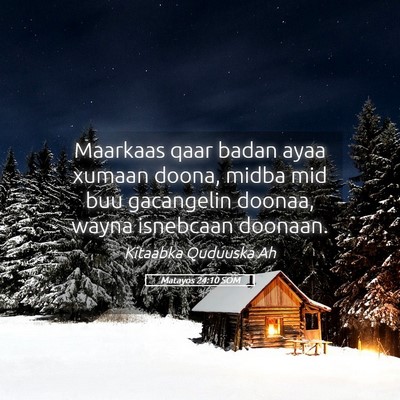 Picture 05 - Matayos 24:10 SOM - Maarkaas qaar badan ayaa xumaan doona, midba mid - Bible Verse Picture