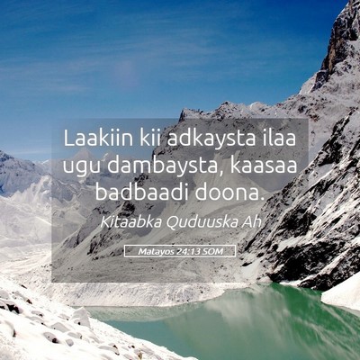 Picture 05 - Matayos 24:13 SOM - Laakiin kii adkaysta ilaa ugu dambaysta, kaasaa - Bible Verse Picture