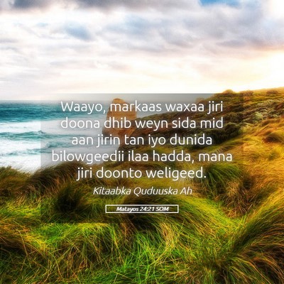 Picture 05 - Matayos 24:21 SOM - Waayo, markaas waxaa jiri doona dhib weyn sida - Bible Verse Picture