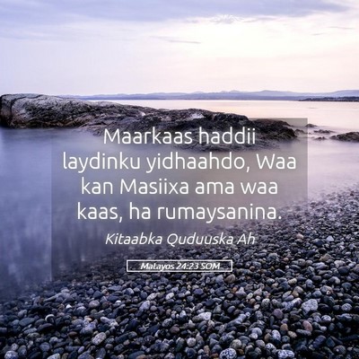Picture 05 - Matayos 24:23 SOM - Maarkaas haddii laydinku yidhaahdo, Waa kan - Bible Verse Picture